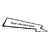 that&#039;s the best part
