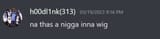 thatsaniggainawig
