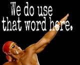 We do use that word here