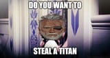 do-you-want-to-steal-a-titan