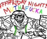 fridaynightMUTHAFUCKA