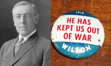 He Kept us out of war and button (1)
