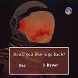 astronaut - would you like to go back