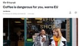 Screenshot 2025-06-26 at 20-04-06 Coffee is dangerous for you warns EU