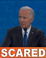 Biden Scared