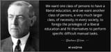 quote-we-want-one-class-of-persons-to-have-a-liberal-education-and-we-want-another-class-of-woodrow-wilson-35-35-68
