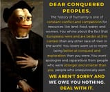 Dear Conquered Peoples