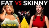 fat vs skinny