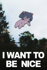 i want to be nice