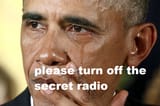 please turn off the secret radio