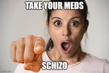take your meds