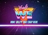 we don&#039;t buy crap here