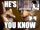 get-this-man-a-true-he&#039;s-you-know