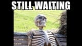 still_waiting
