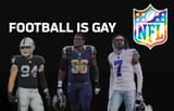 Football is gay!