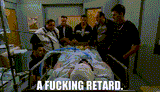 A fuckin retard