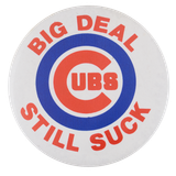 SP-cubs-still-suck-button-busy-beaver-button-museum