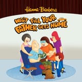 Wait_till_your_father_gets_home