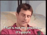 thats not my problem