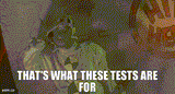 thats what these tests are for