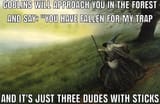goblins will approach you