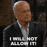 i-will-not-allow-it-dr-frasier-crane