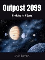 Outpost 2099 - A Solitaire Sci-Fi Game (2023)