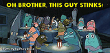 spongebob-oh-brother-this-guy-stinks