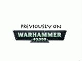 previously on warhammer 40k