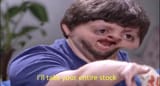 Ill-take-your-entire-stock-meme-1