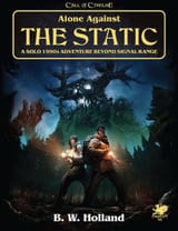 Alone Against the Static for Call of Cthulhu