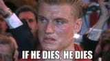 if he dies he dies
