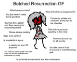 botched resurrection gf