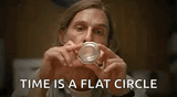 time is a flat circle