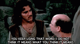 princess-bride-you-keep-using-that-word