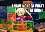 I have no idea what im doing