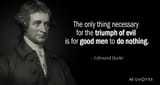 Quotation-Edmund-Burke-The-only-thing-necessary-for-the-triumph-of-evil-is-4-17-35