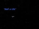 ½ a life