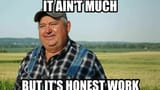 honest-work-meme_wide-bd1dfbe2e7656eec70a8d375129c9df98b7c9e07