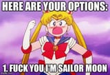 fuck you I&#039;m sailor moon