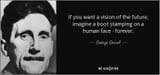 quote-if-you-want-a-vision-of-the-future-imagine-a-boot-stamping-on-a-human-face-forever-george-orwell-22-12-10