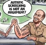 Austistic screeching is not an argument