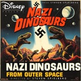 Nazi Dinosaurs from Outer Space