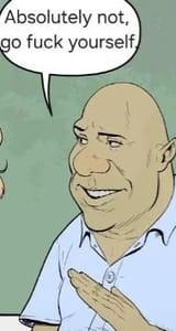 absolutely not go fuck yourself