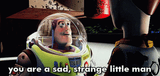 you-are-sad-strange-little-man
