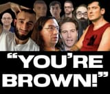 &#039;you&#039;re brown&#039;
