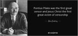 quote-pontius-pilate-was-the-first-great-censor-and-jesus-christ-the-first-great-victim-of-ben-lindsey-60-34-80
