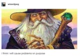 wizard problems on purpose