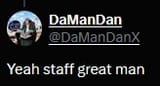 yeah staff great man