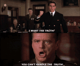 you-cant-handle-the-truth-gif